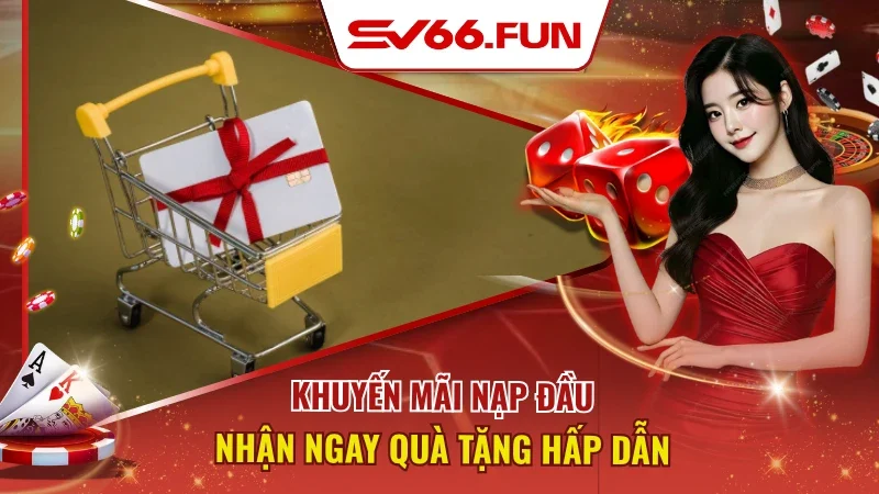 Khuyến Mãi Nạp Đầu