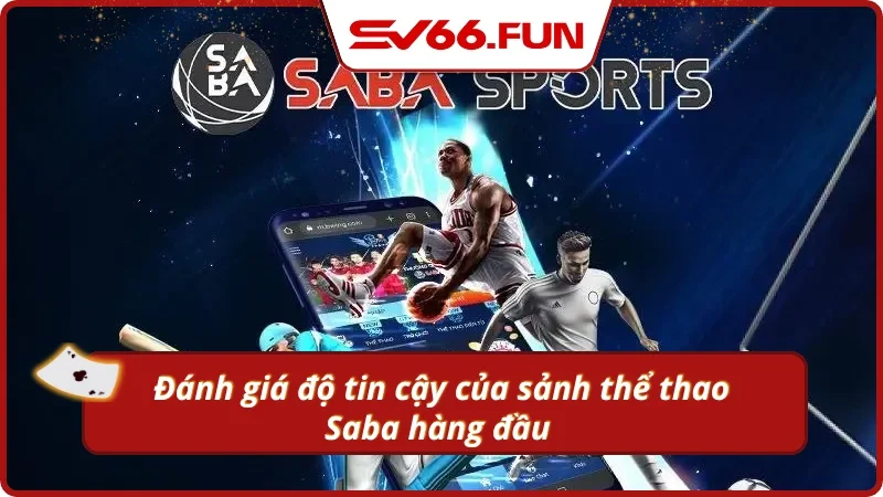 Truy cập Saba thể thao tự tin vào kèo thơm