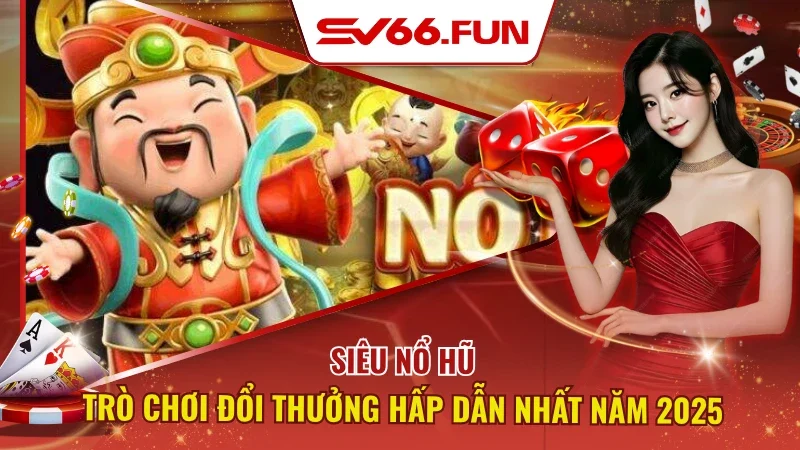 Siêu Nổ Hũ