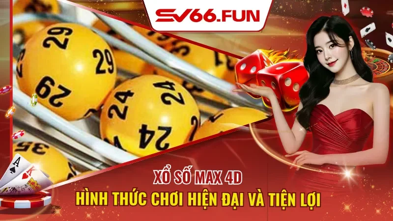 Xổ Số Max 4D