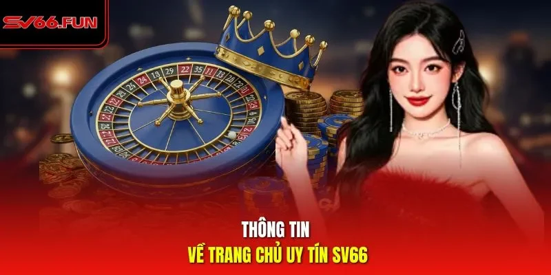 Thông tin về trang chủ uy tín SV66
